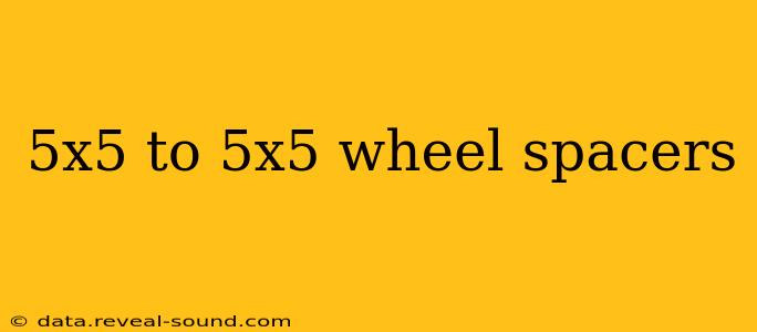 5x5 to 5x5 wheel spacers