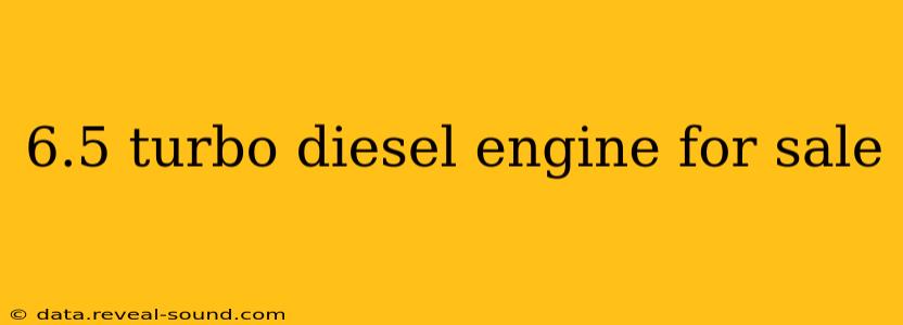 6.5 turbo diesel engine for sale