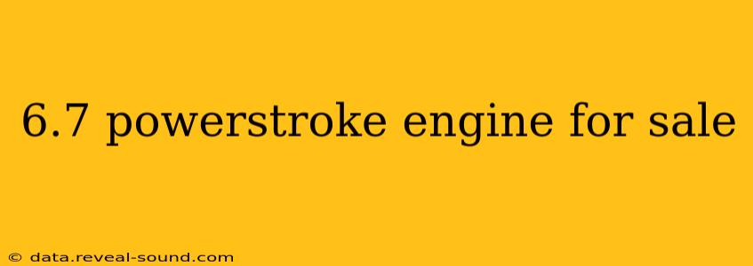 6.7 powerstroke engine for sale