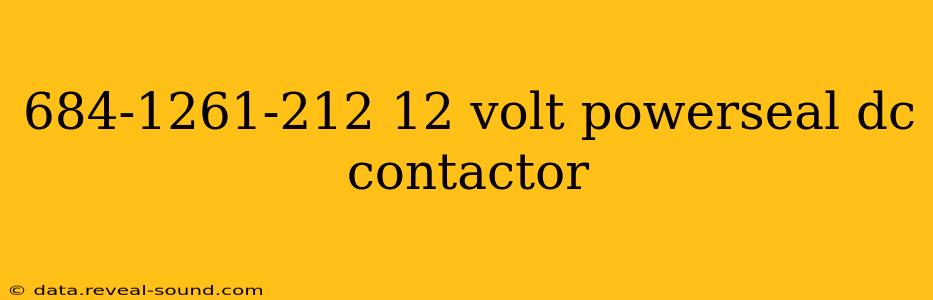 684-1261-212 12 volt powerseal dc contactor