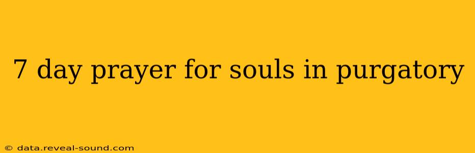 7 day prayer for souls in purgatory