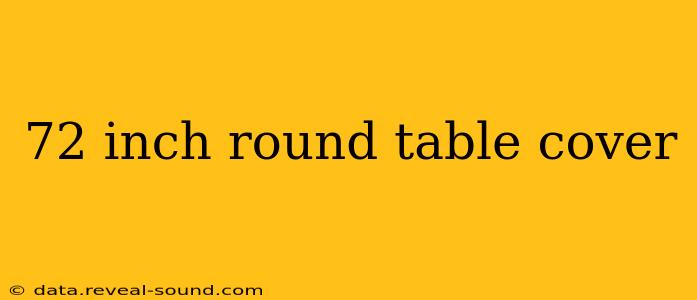 72 inch round table cover