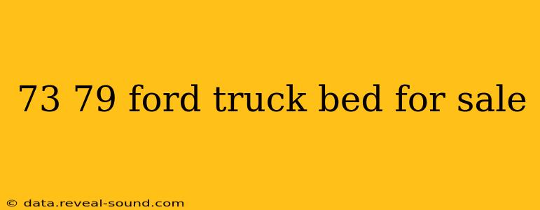 73 79 ford truck bed for sale