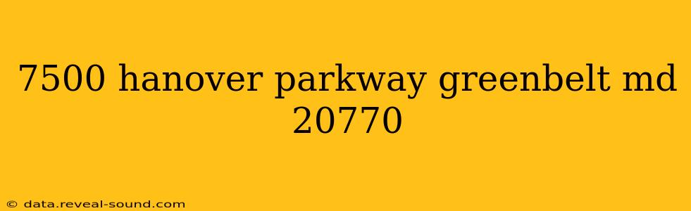 7500 hanover parkway greenbelt md 20770