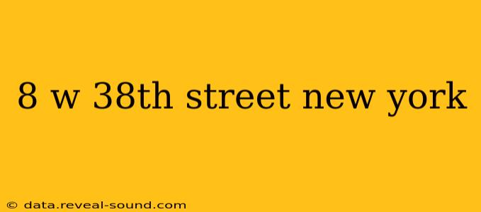 8 w 38th street new york