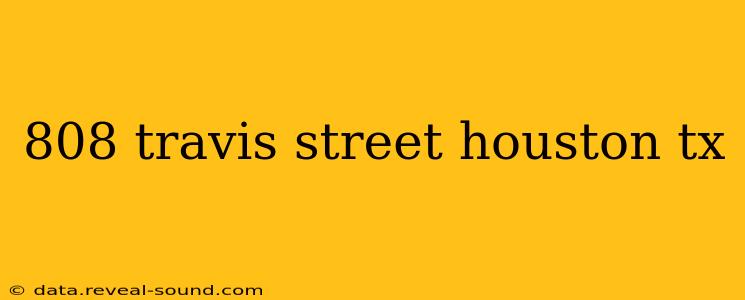 808 travis street houston tx