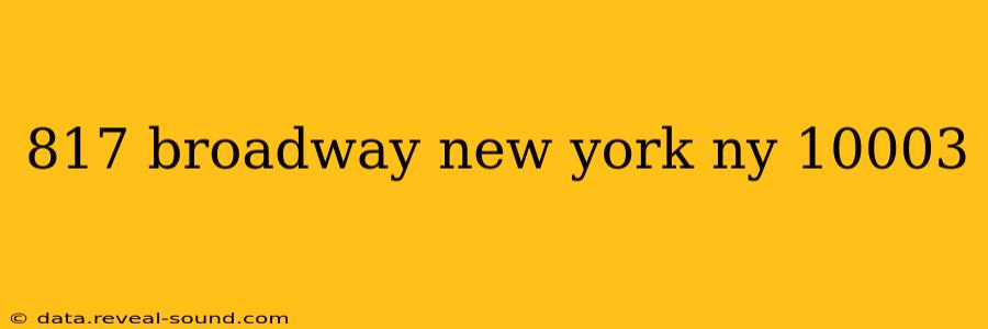 817 broadway new york ny 10003
