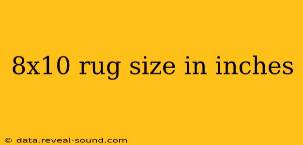 8x10 rug size in inches