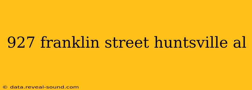 927 franklin street huntsville al