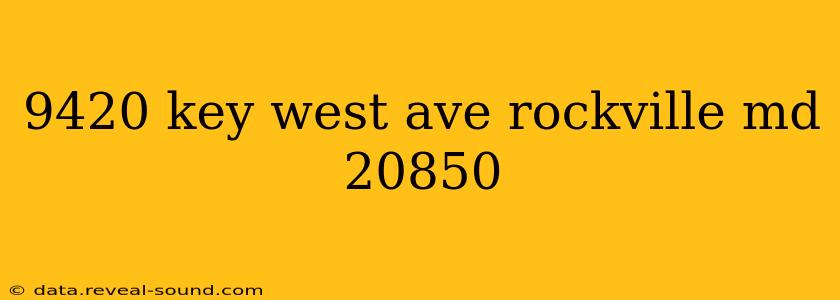 9420 key west ave rockville md 20850