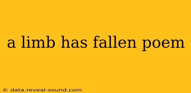 a limb has fallen poem