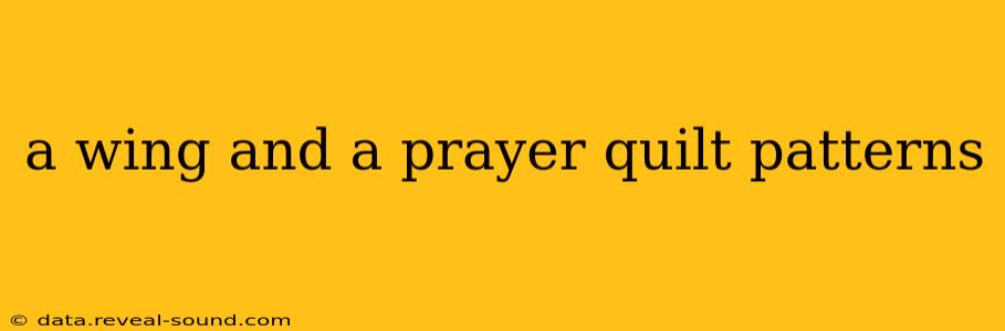 a wing and a prayer quilt patterns