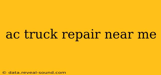 ac truck repair near me