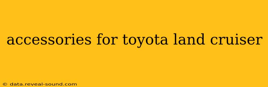 accessories for toyota land cruiser