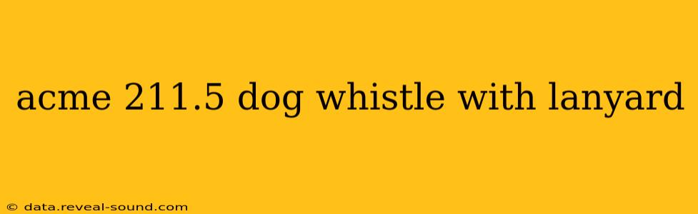 acme 211.5 dog whistle with lanyard