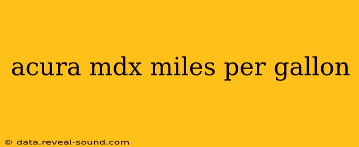acura mdx miles per gallon