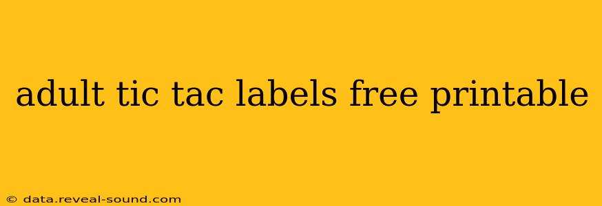 adult tic tac labels free printable