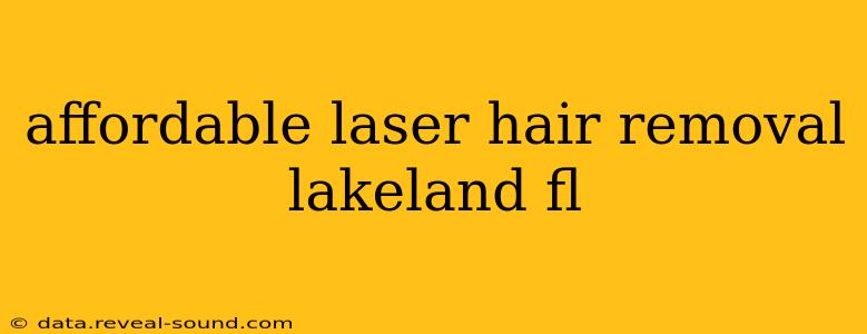 affordable laser hair removal lakeland fl