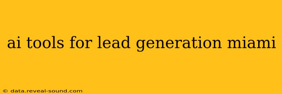 ai tools for lead generation miami