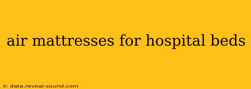 air mattresses for hospital beds