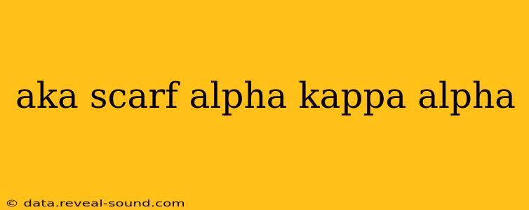 aka scarf alpha kappa alpha