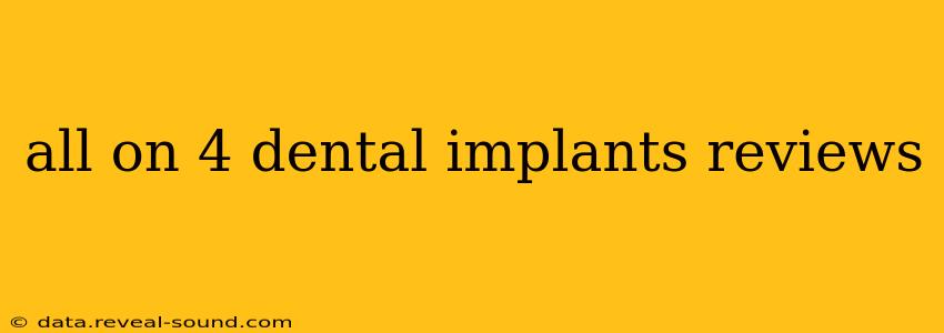 all on 4 dental implants reviews