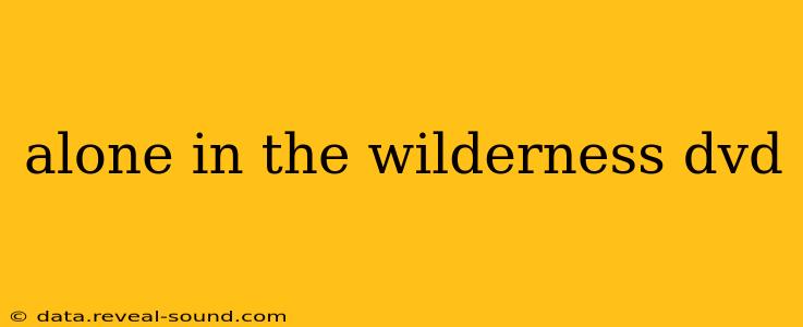 alone in the wilderness dvd