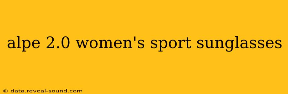 alpe 2.0 women's sport sunglasses