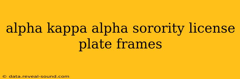 alpha kappa alpha sorority license plate frames