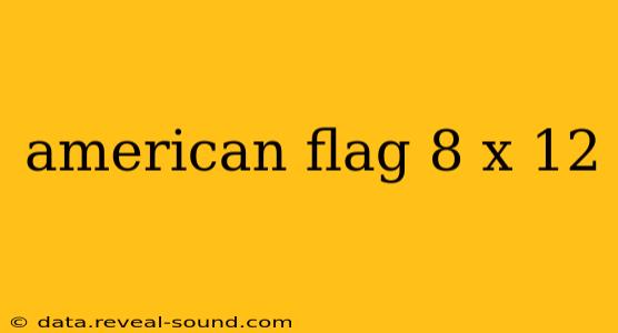 american flag 8 x 12