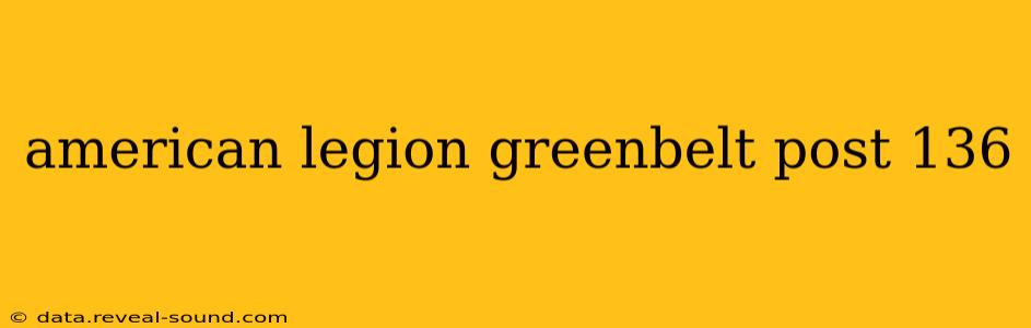american legion greenbelt post 136