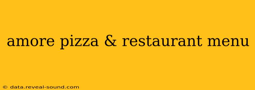 amore pizza & restaurant menu