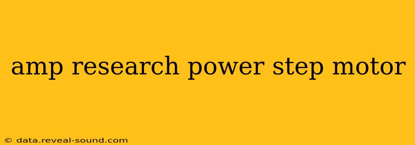 amp research power step motor