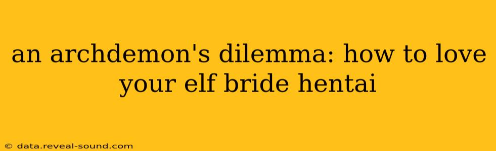 an archdemon's dilemma: how to love your elf bride hentai an archdemon's dilemma: how to love your elf bride hentai