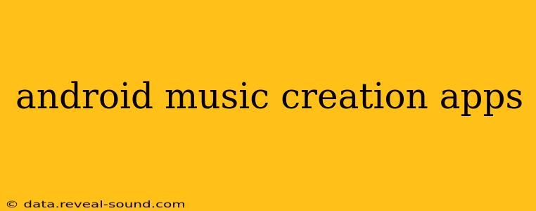 android music creation apps