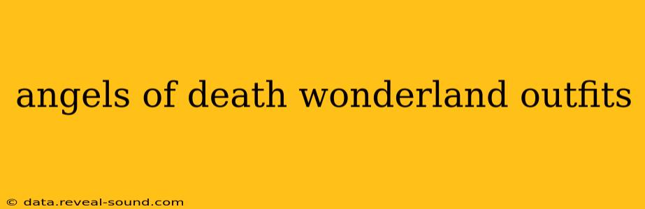 angels of death wonderland outfits