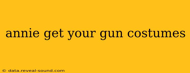 annie get your gun costumes