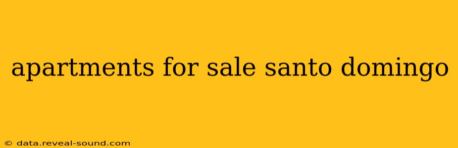 apartments for sale santo domingo