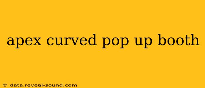apex curved pop up booth