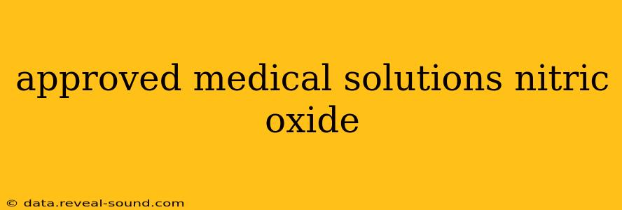 approved medical solutions nitric oxide