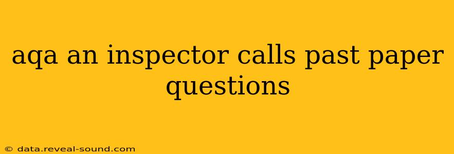 aqa an inspector calls past paper questions