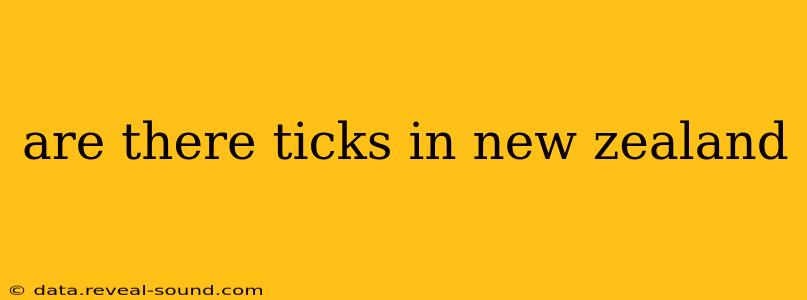 are there ticks in new zealand