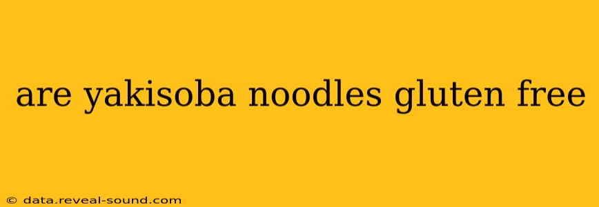 are yakisoba noodles gluten free