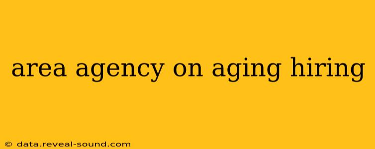 area agency on aging hiring