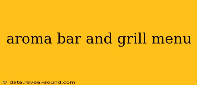 aroma bar and grill menu
