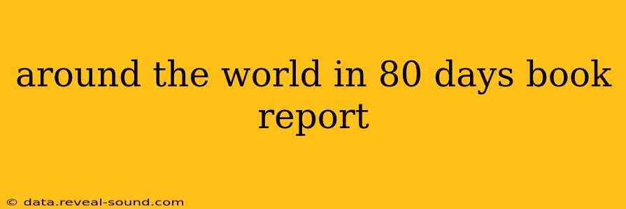 around the world in 80 days book report