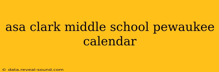 asa clark middle school pewaukee calendar