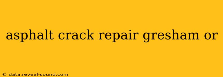 asphalt crack repair gresham or