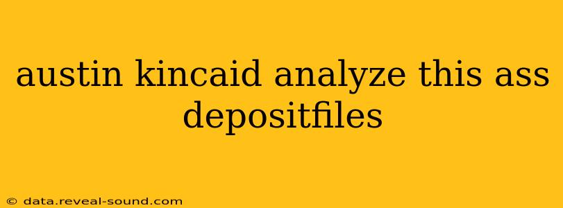 austin kincaid analyze this ass depositfiles