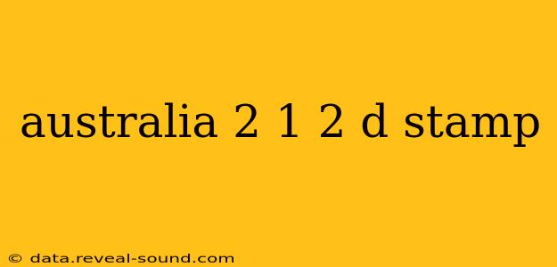 australia 2 1 2 d stamp